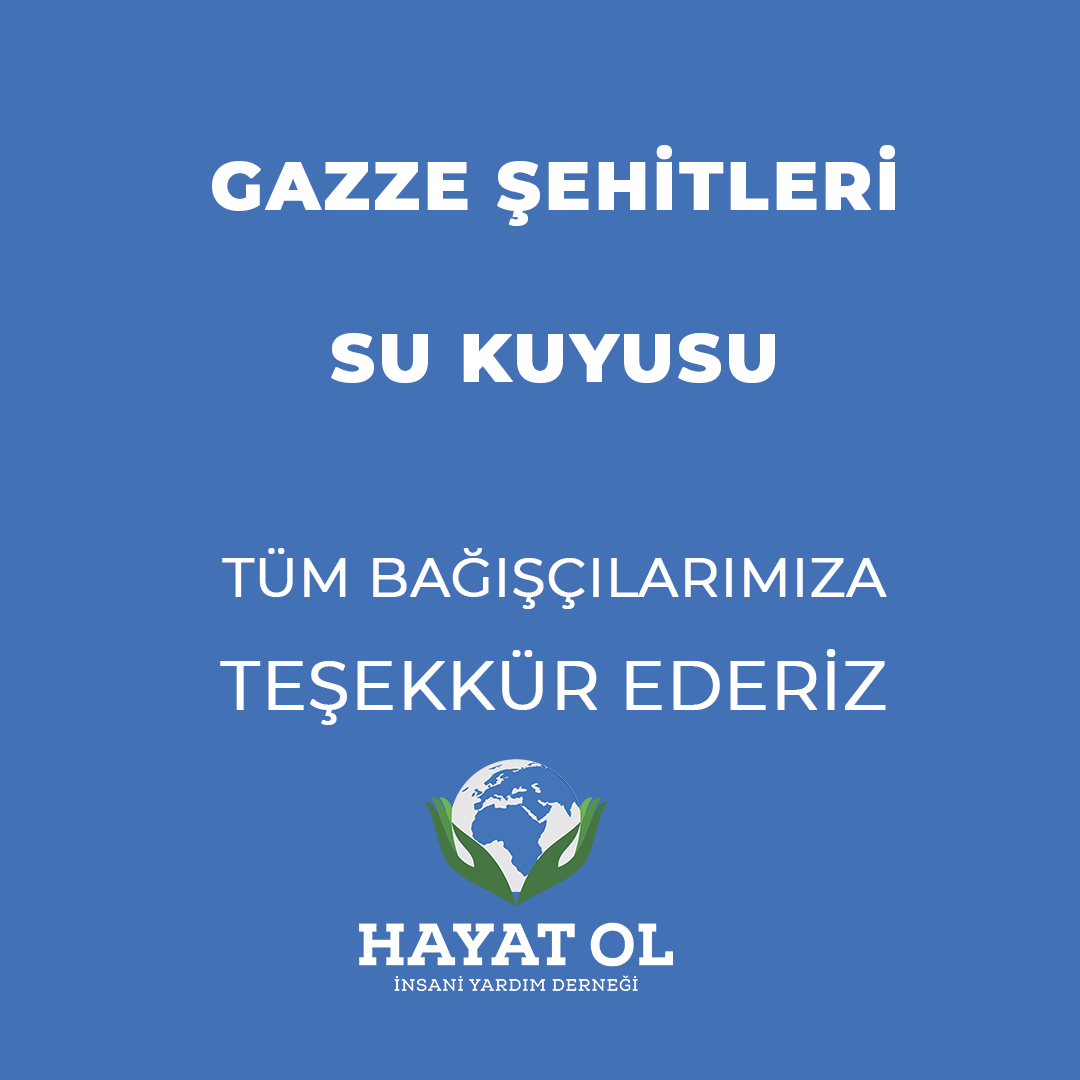 GAZZE ŞEHİTLERİ SU KUYUSU